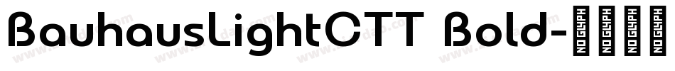 BauhausLightCTT Bold字体转换